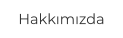 Hakkımızda