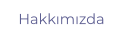 Hakkımızda